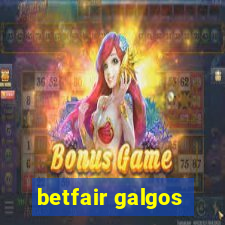 betfair galgos